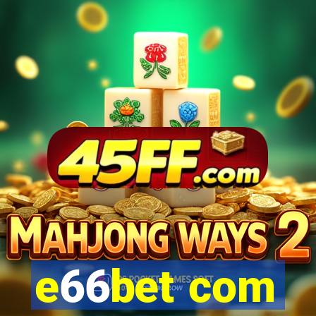 e66bet com